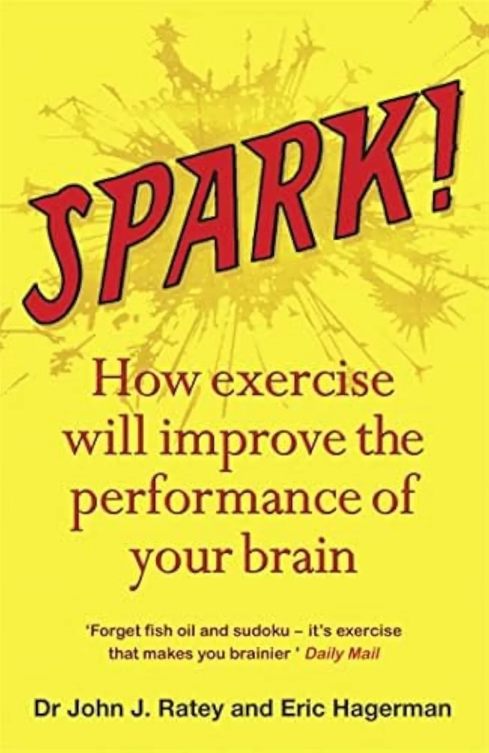 Spark The Revolutionary New Science of Exercise and the Brain