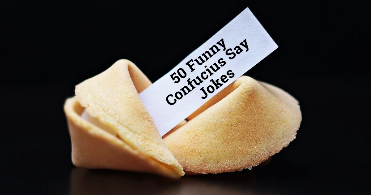 50 Funny Confucius Says Jokes