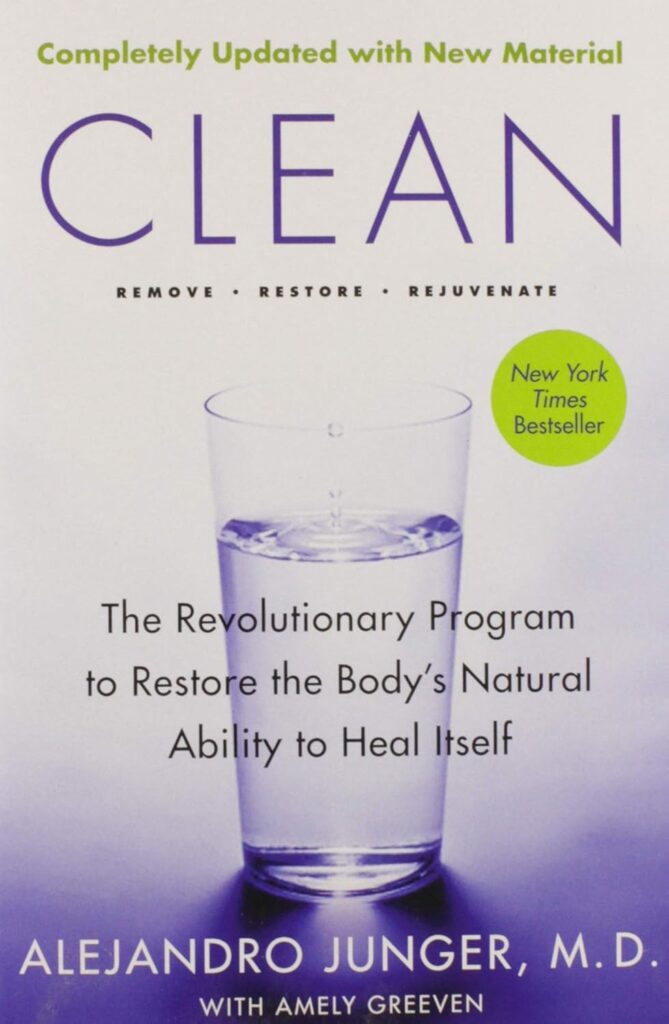 Clean - The Revolutionary Program to Restore the Body's Natural