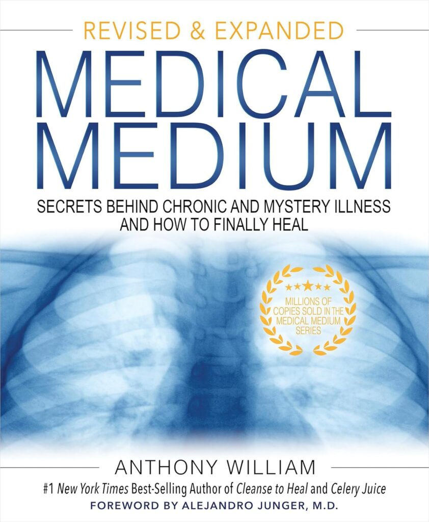 Medical Medium - Secrets Behind Chronic and Mystery Illness and How to Finally Heal